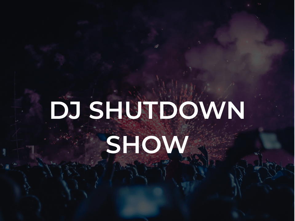 DJ Shutdown Show