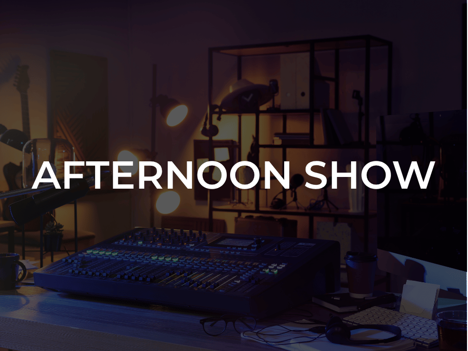 Afternoon Show