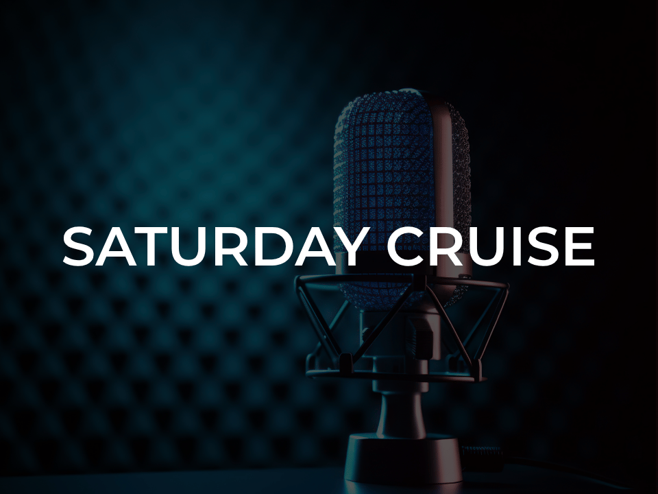 Saturday Cruise